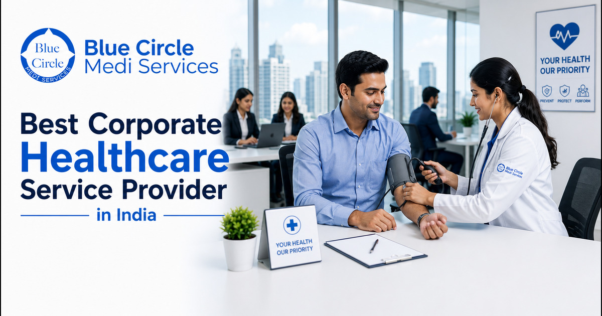 Best Corporate Healthcare Service Provider in India: Blue Circle Medi Services