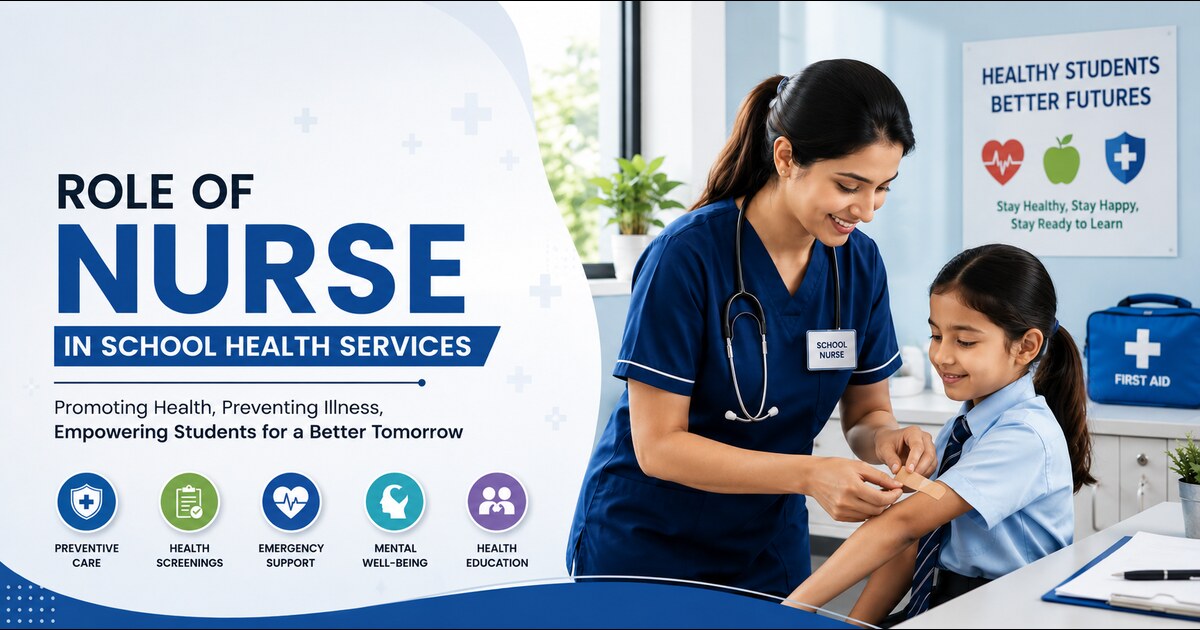 Role of Nurse in School Health Services: Responsibilities, Importance, and Impact on Student Well-Being